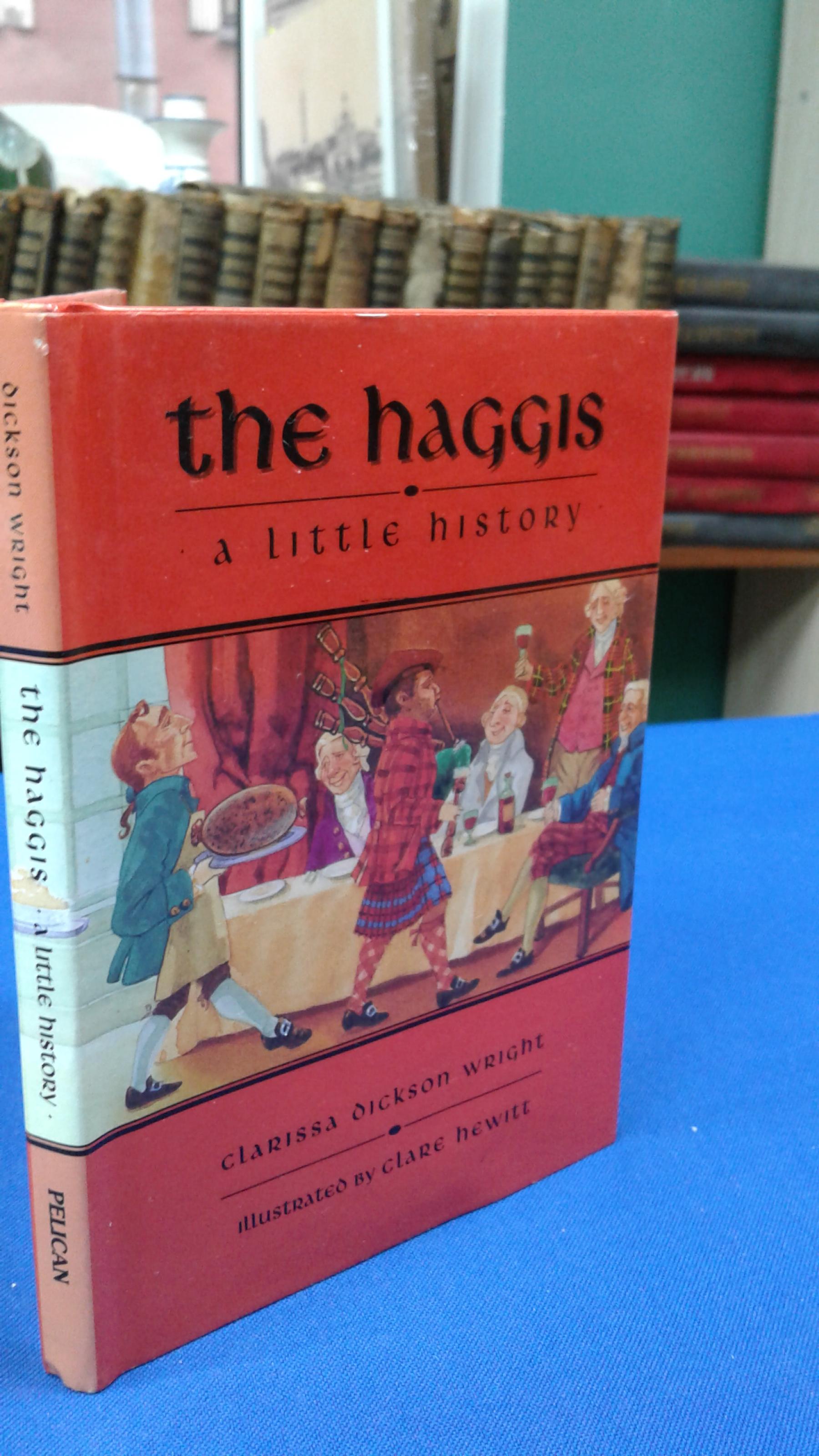 Clarissa Dickson., The haggis. A little history (Little Scottish  bookshelf). Хаггис. Немного истории (Маленькая шотландская книжная полка)..  На английском языке.