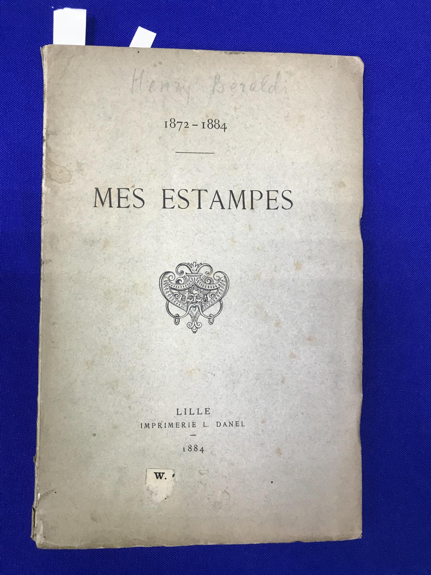 Beraldi, Henry (Беральди, Анри), Mes Estampes (Мои гравюры). Каталог. На  французском языке.