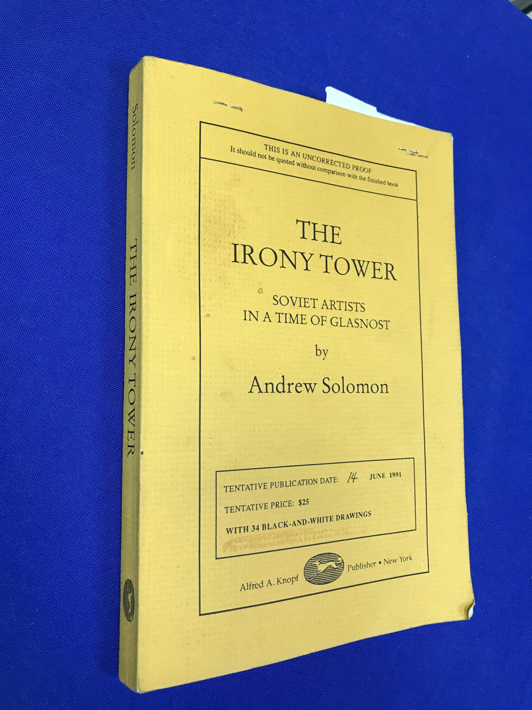 Andrew Solomon, The Irony Tower. Soviet Artists in a Time of Glasnost.  Советские художники во времена гласности. На английском языке.