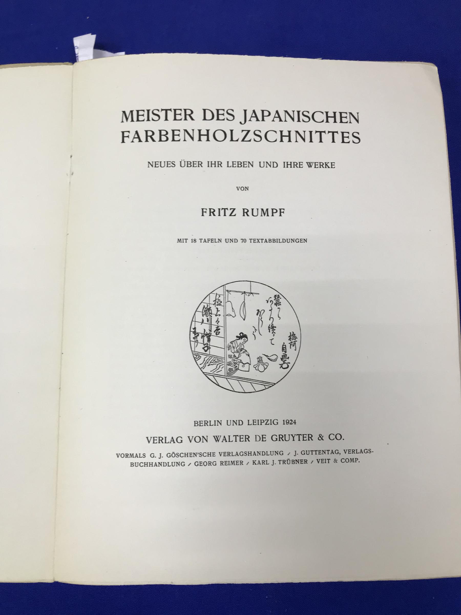 Rumpf, Fritz. (Фриц Румпф), MEISTER DES JAPANISCHEN FARBENHOLZSCHNITTES.  Neues uber ihre Leben und ihre Werke. Мастера японской гравюры. Новое об их  жизни и работе.. Mit 18 Tafeln und 70 Textabbildungen. На немецком языке.